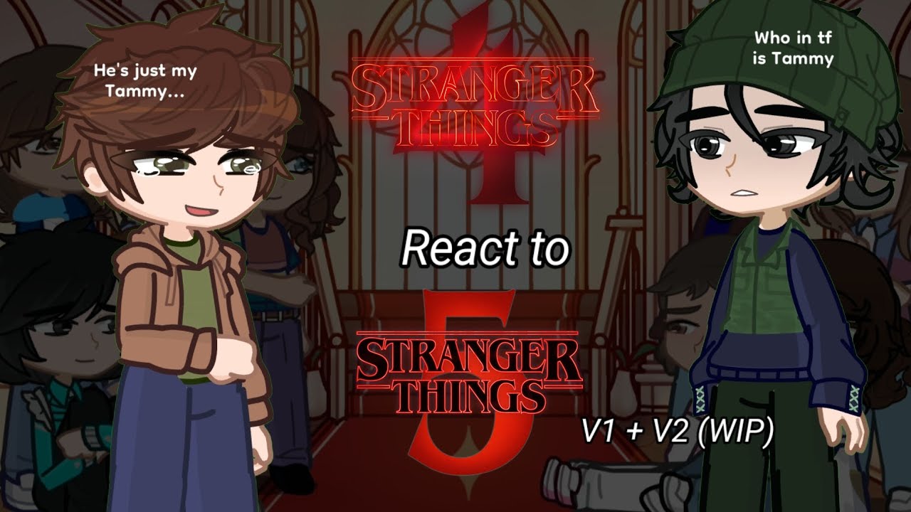 [2X SPEED] Stranger Things 4 react to Stranger Things 5 l HEAVY BYLER l WIP