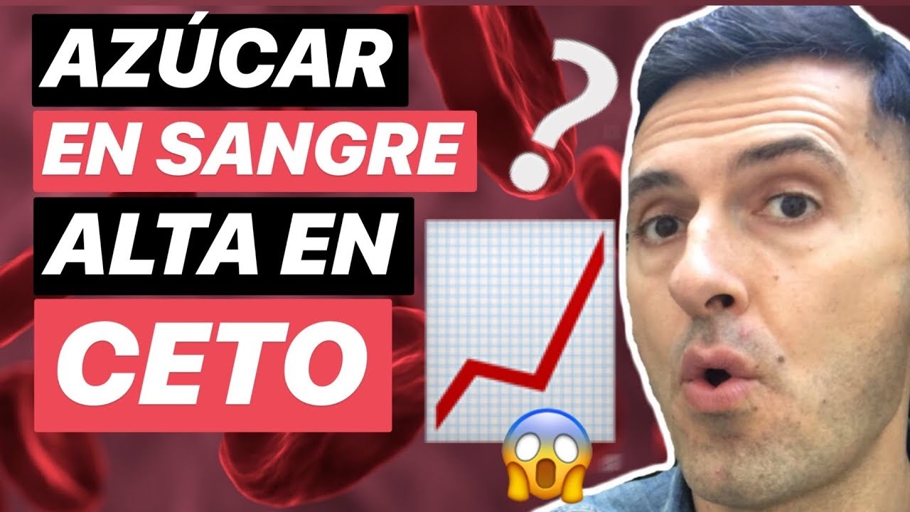 Por qu&eacute; Est&aacute; mi Az&uacute;car en Sangre Alta en DIETA CETOG&Eacute;NICA?