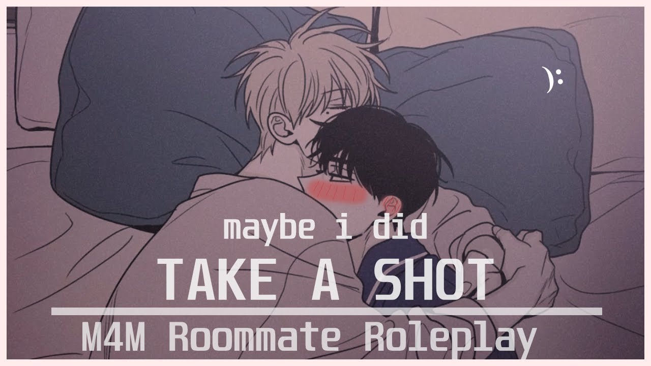 [m4m] tipsy roommate confesses? to you [sleep aid?]