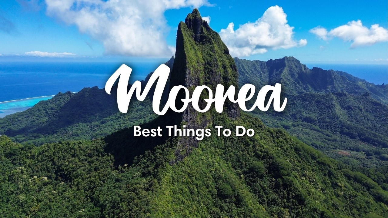 MO’OREA, FRENCH POLYNESIA (2026) | 10 Best Things To Do On The Island Of Moorea
