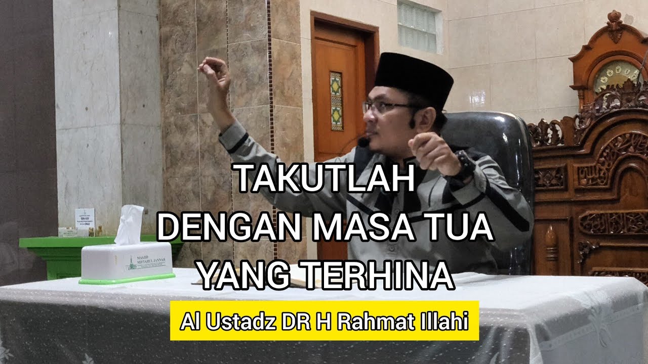 TAKUTLAH DENGAN MASA TUA YANG TERHINA