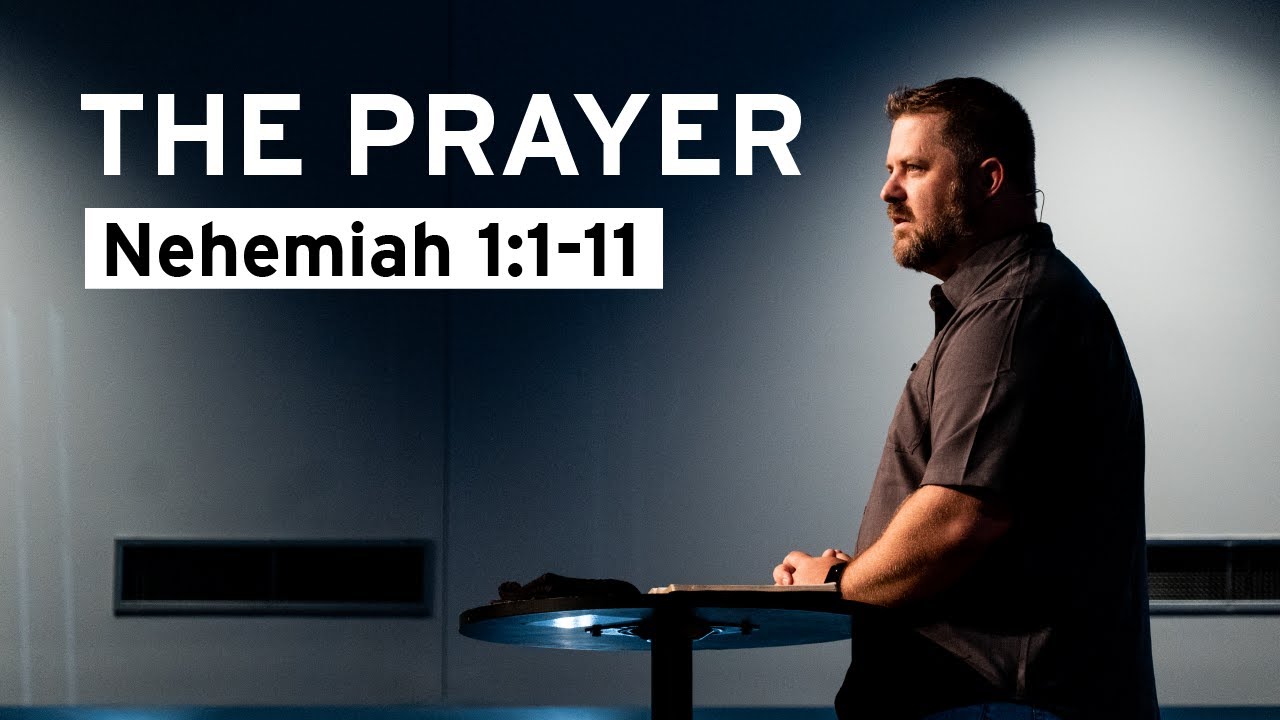The Prayer (Nehemiah 1)
