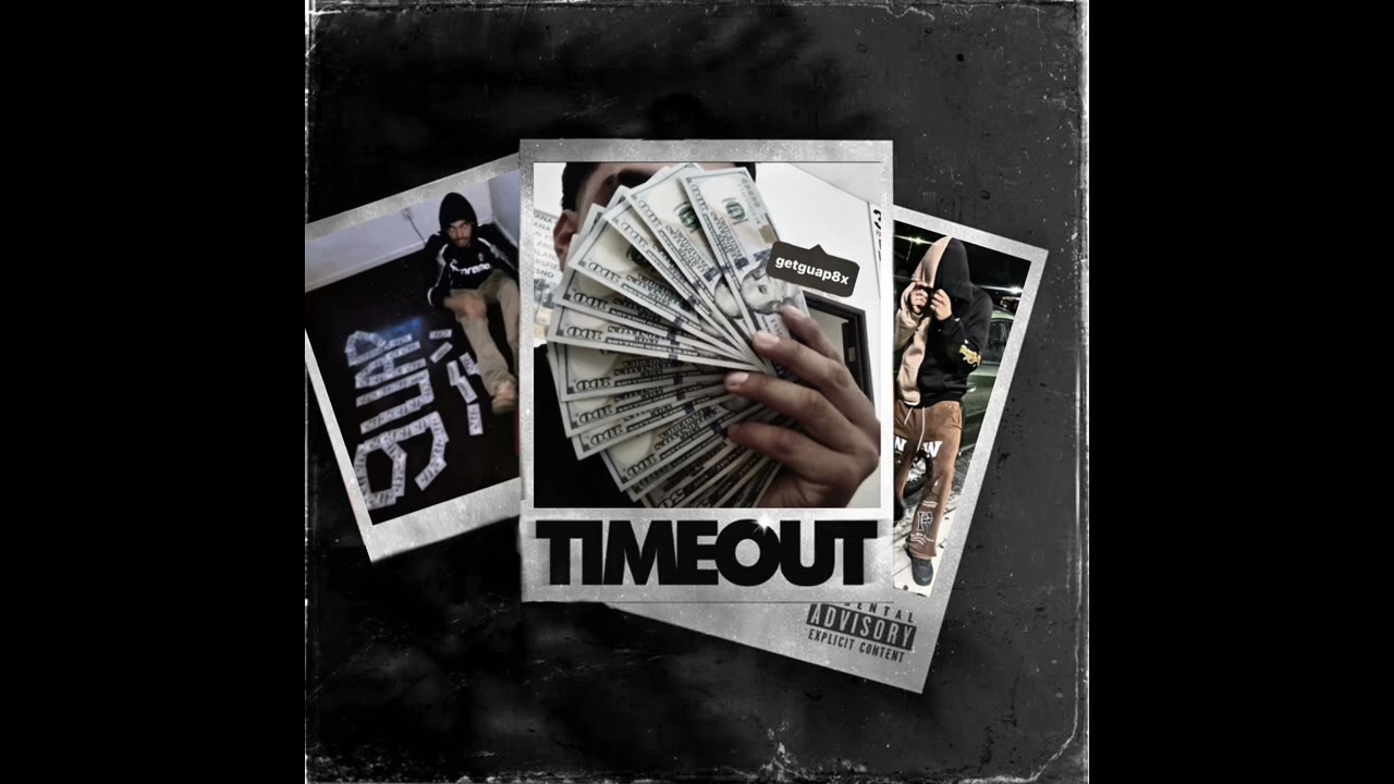 GetGuap8x - TimeOut (Official Music Audio)