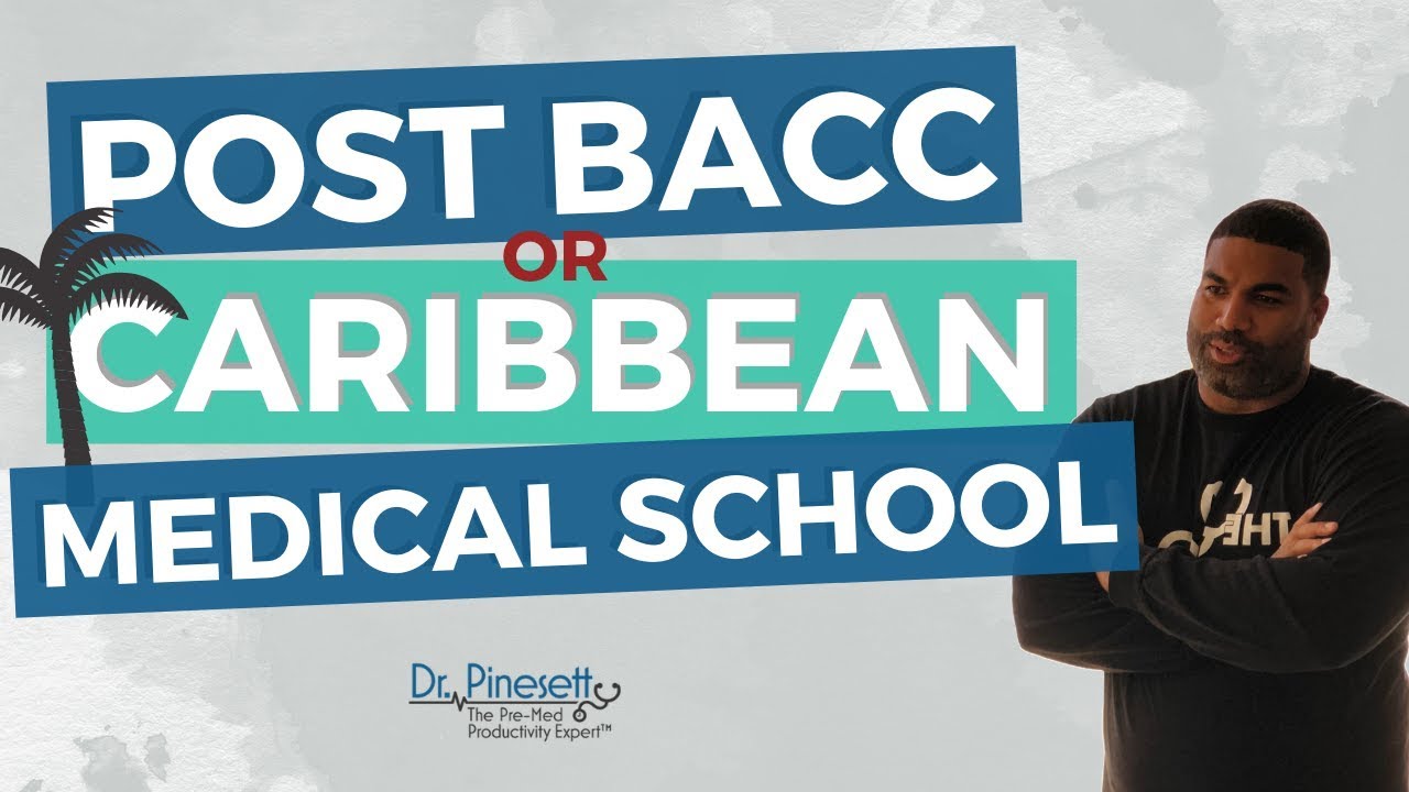 Post Bacc or Caribbean Medical School?