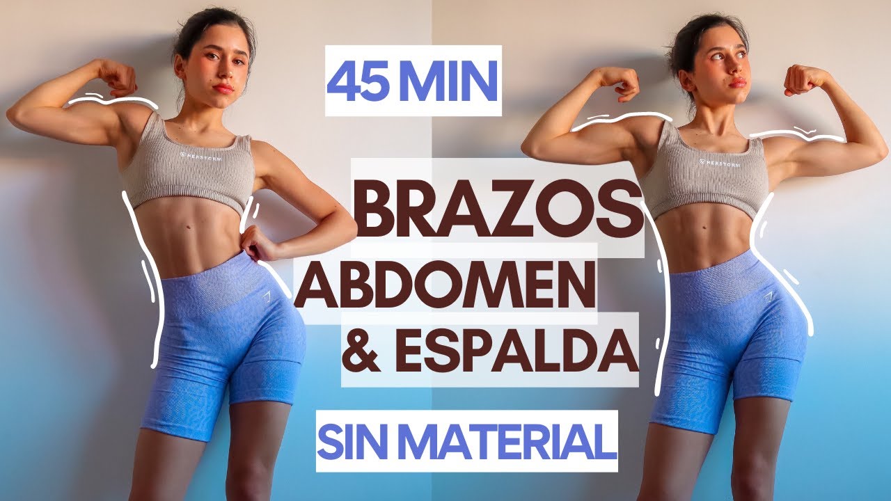 45 min rutina BRAZOS, ESPALDA Y ABDOMEN | TREN SUPERIOR SIN EQUIPO para MUJERES EN CASA | tonificar