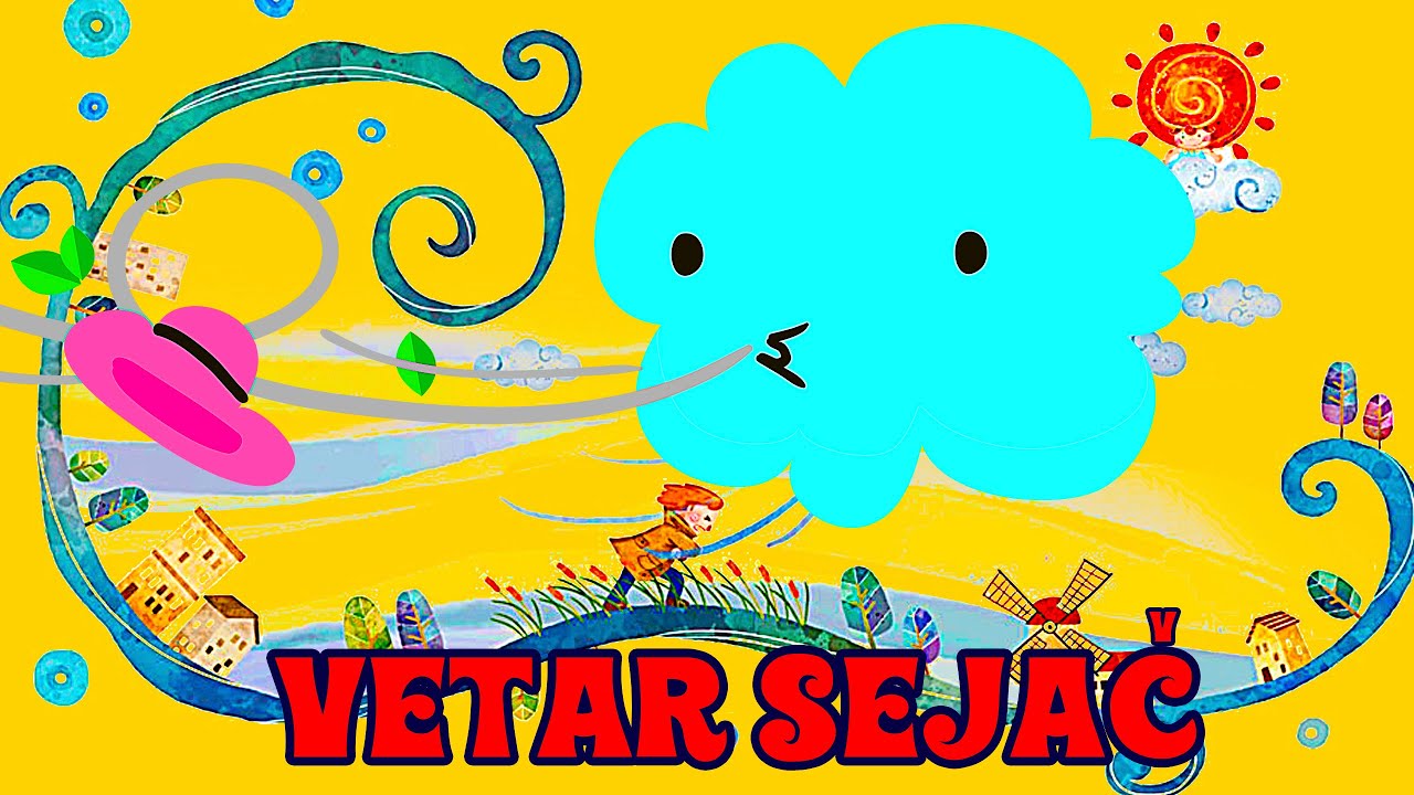 VETAR SEJAČ ♫ najlep&scaron;e dečje pesme