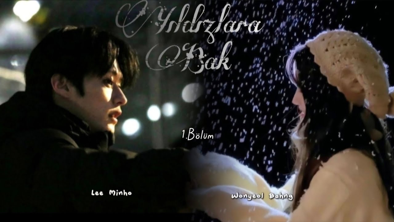 Yıldızlara Bak || Lee Minho- 1.Bölüm [Minho İle Hayal Et]
