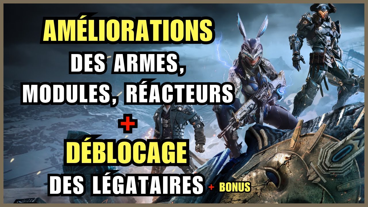 The First Descendant : Améliorer les armes, modules, réacteurs + débloquer tous les légataires !