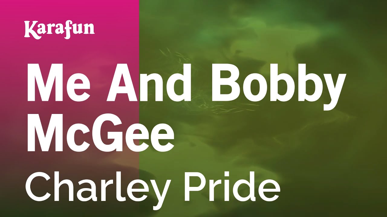 Me and Bobby McGee - Charley Pride | Karaoke Version | KaraFun