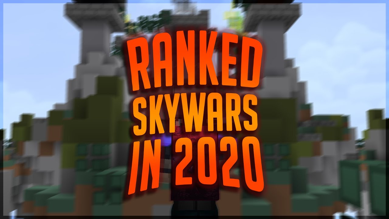 Ranked Skywars in 2020. . .