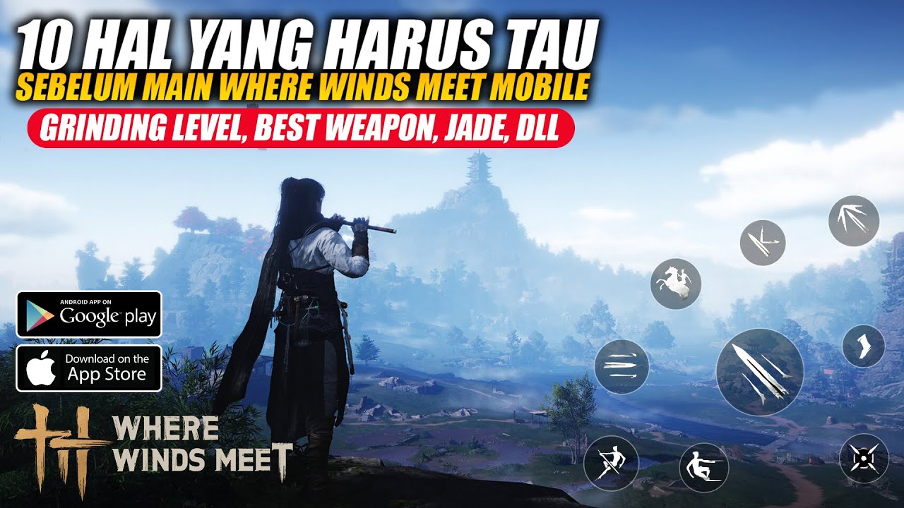 GUIDE NEWBIE! 10 HAL YANG WAJIB TAU SEBELUM MAIN WHERE WINDS MEET MOBILE!