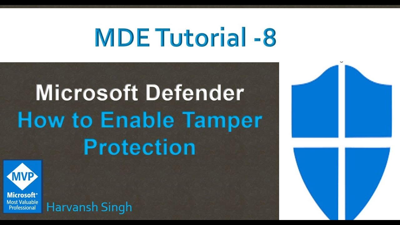 MDE Tutorial 8 -How to Enable Tamper Protection