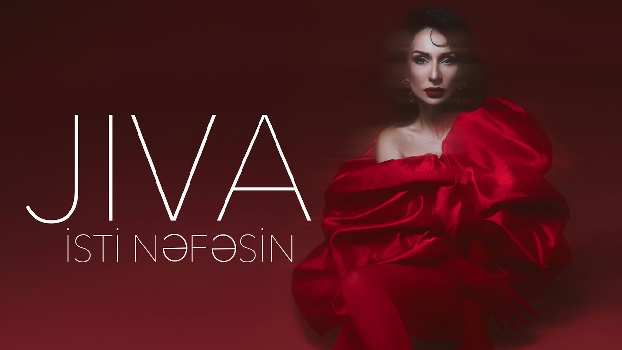 JIVA - İsti Nəfəsin (Rəsmi Musiqi Videosu)