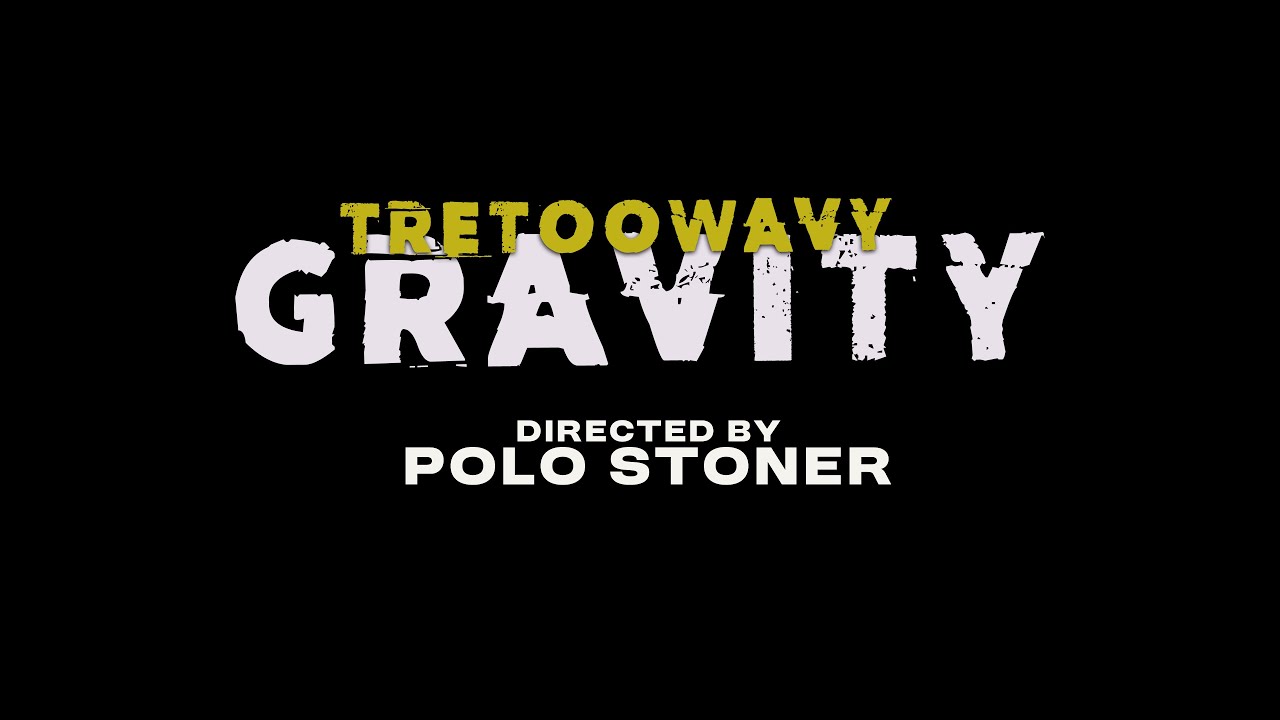 TreTooWavy - GRAVITY снято Поло Стоунером