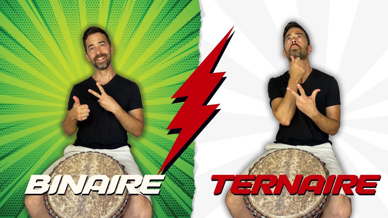 COMMENT différencier BINAIRE et TERNAIRE au djembé