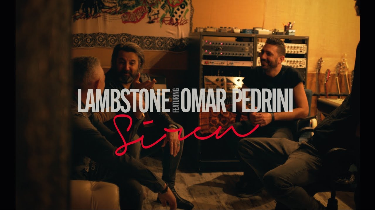 Lambstone - Siren featuring Omar Pedrini