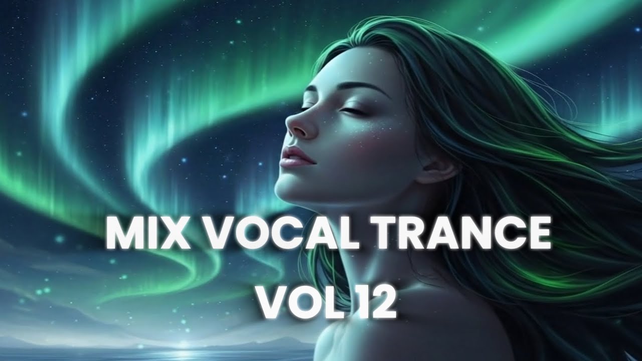 Vocal Trance Mix Vol.12 💫 | Hypnotic & Emotional Vocal Trance | Uplifting Mix 2026