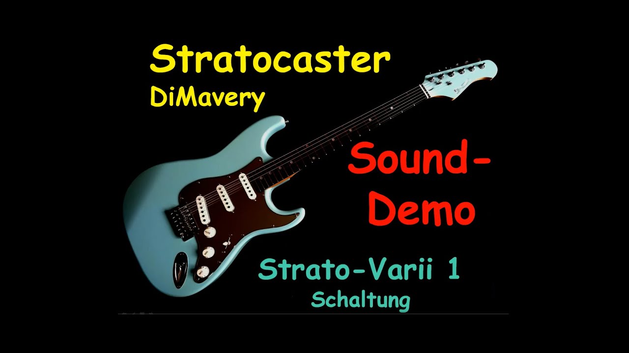 Stratocaster  DiMavery - Sound Demo - Strato-Varii 1- Schaltung