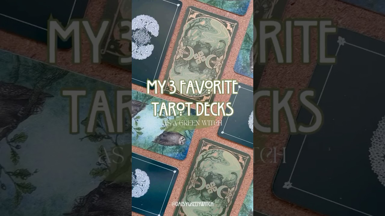 My 3 Favorite Tarot Decks ~ Green Witch Edition 🌿