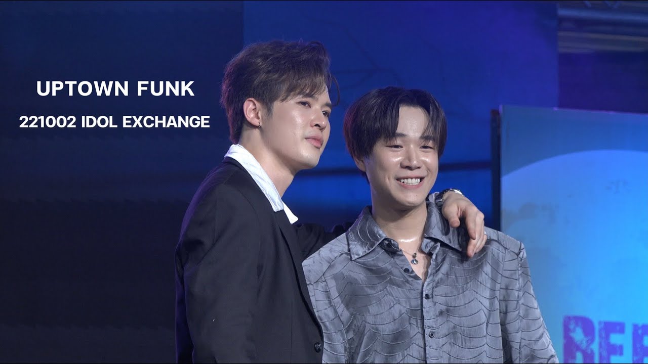FANCAM 221002 UPTOWN FUNK @ IDOL EXCHANGE