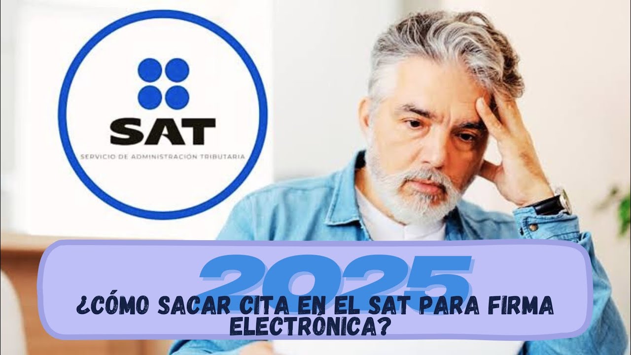 &iquest;C&Oacute;MO SACAR CITA EN EL SAT PARA FIRMA ELECTR&Oacute;NICA 2025? | Mar&iacute;a Celeste