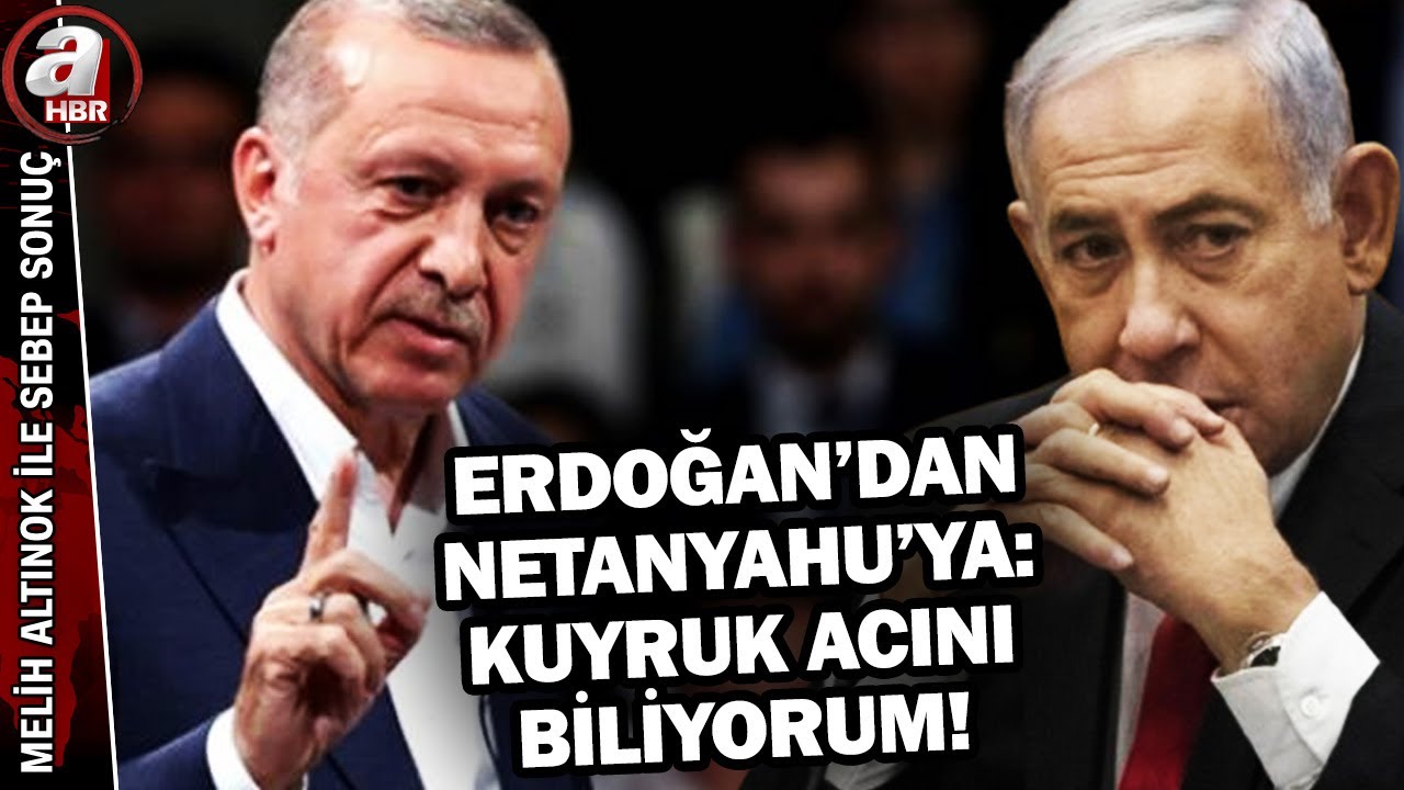 Erdoğan'dan Netanyahu'ya yanıt: Kuyruk acını biliyorum! | A Haber