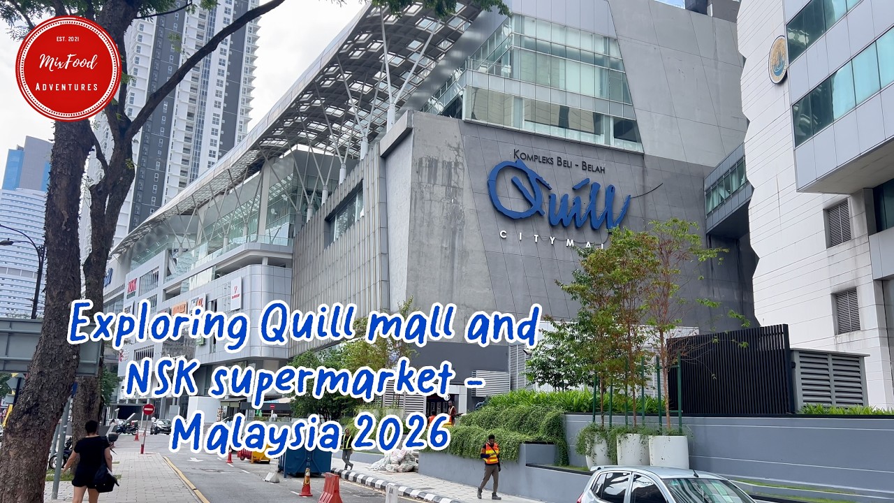 EXPLORING QUILL MALL AND NSK SUPERMARKET - KUALA LUMPUR, MALAYSIA 2026