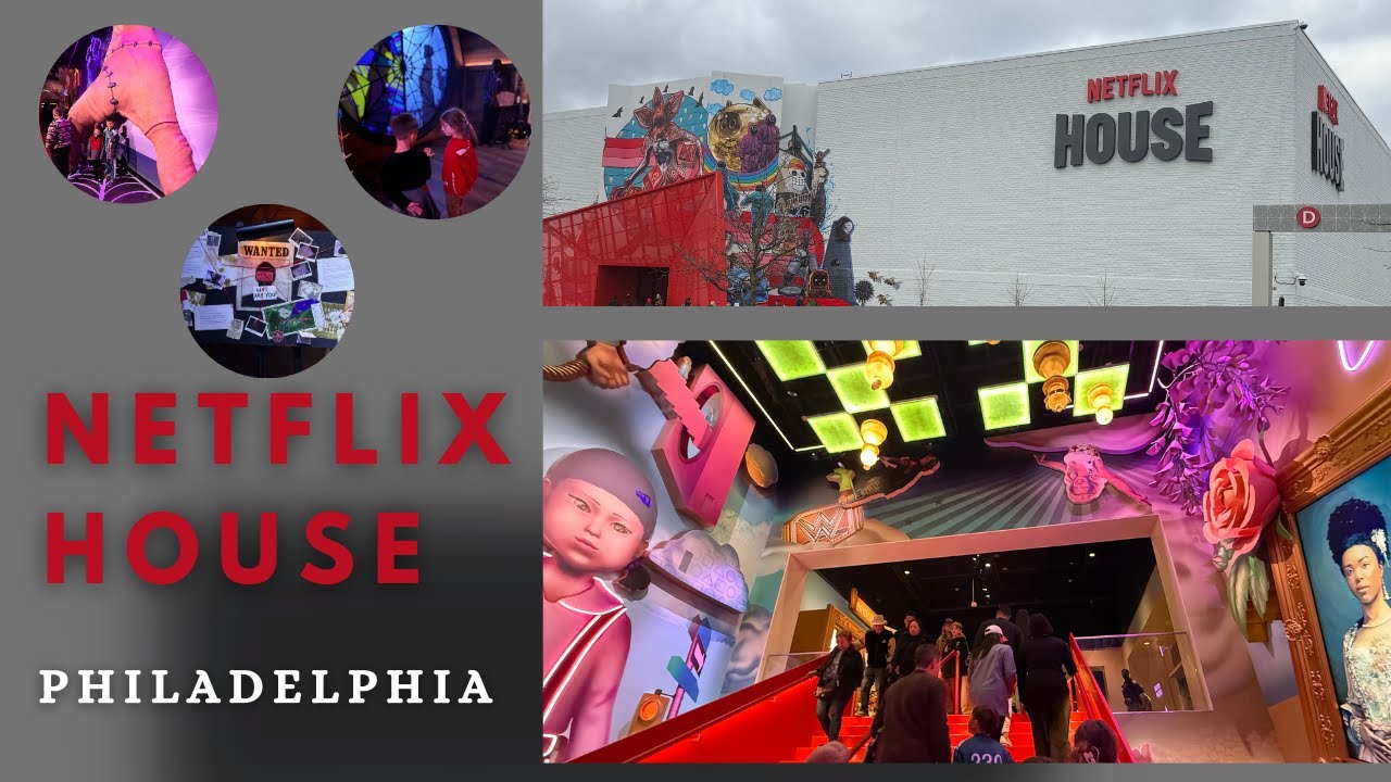 Netflix House Philadelphia: наш опыт посещения лучших достопримечательностей