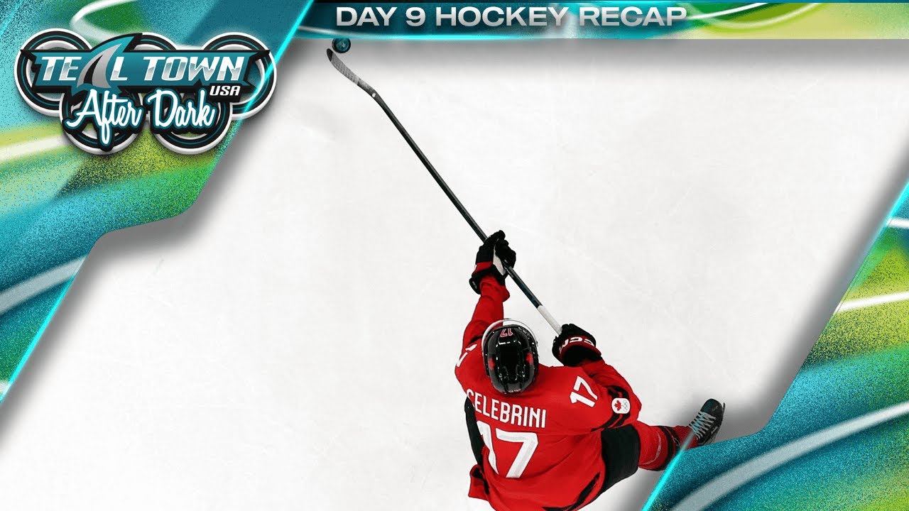 2026 Olympic Hockey Recap - Day 9 - 2/15/2026 - Teal Town After Dark