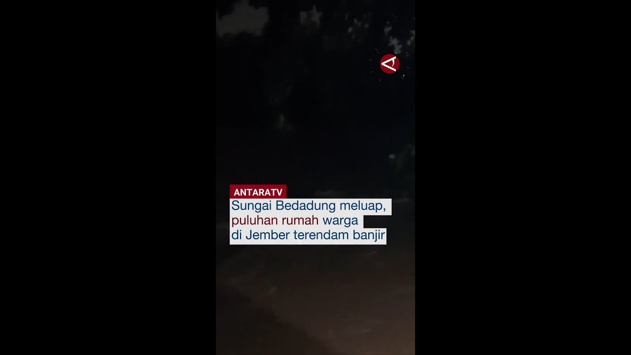 Sungai Bedadung meluap, puluhan rumah warga di Jember terendam banjir