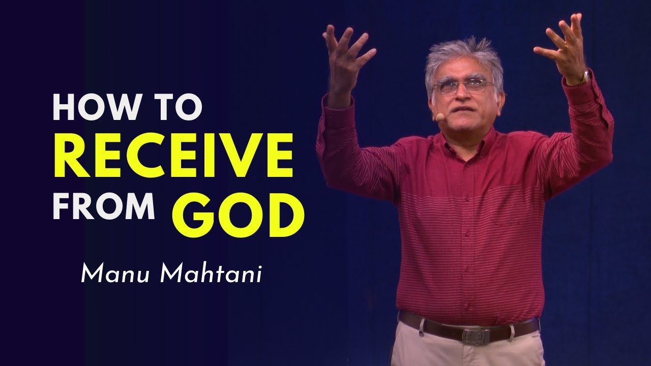 How to receive from God | how to pray effective prayers | Manu Mahtani | New Christian sermon