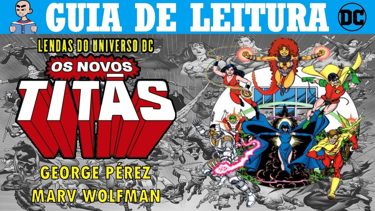 (LENDAS DO UNIVERSO DC) OS NOVOS TIT&Atilde;S POR GEORGE P&Eacute;REZ & MARV WOLFMAN | Guia de Encadernados