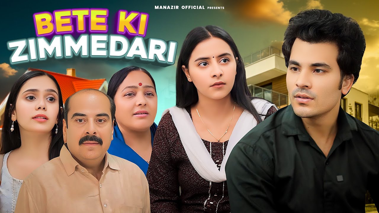 Bete Ki Zimmedari  🥹💔 | Family Story |  Manazir official