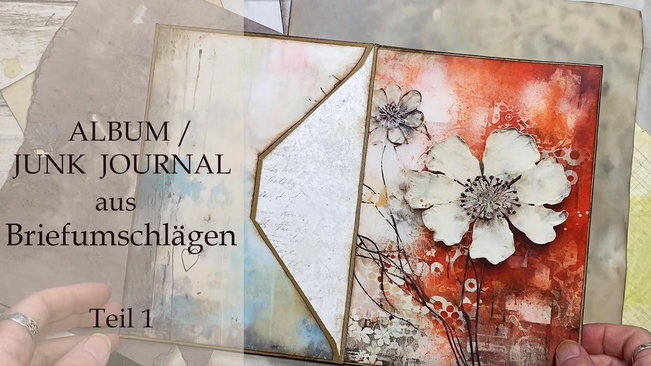 Step-by-Step (Foto)Album und Junk Journal aus Briefumschlägen.