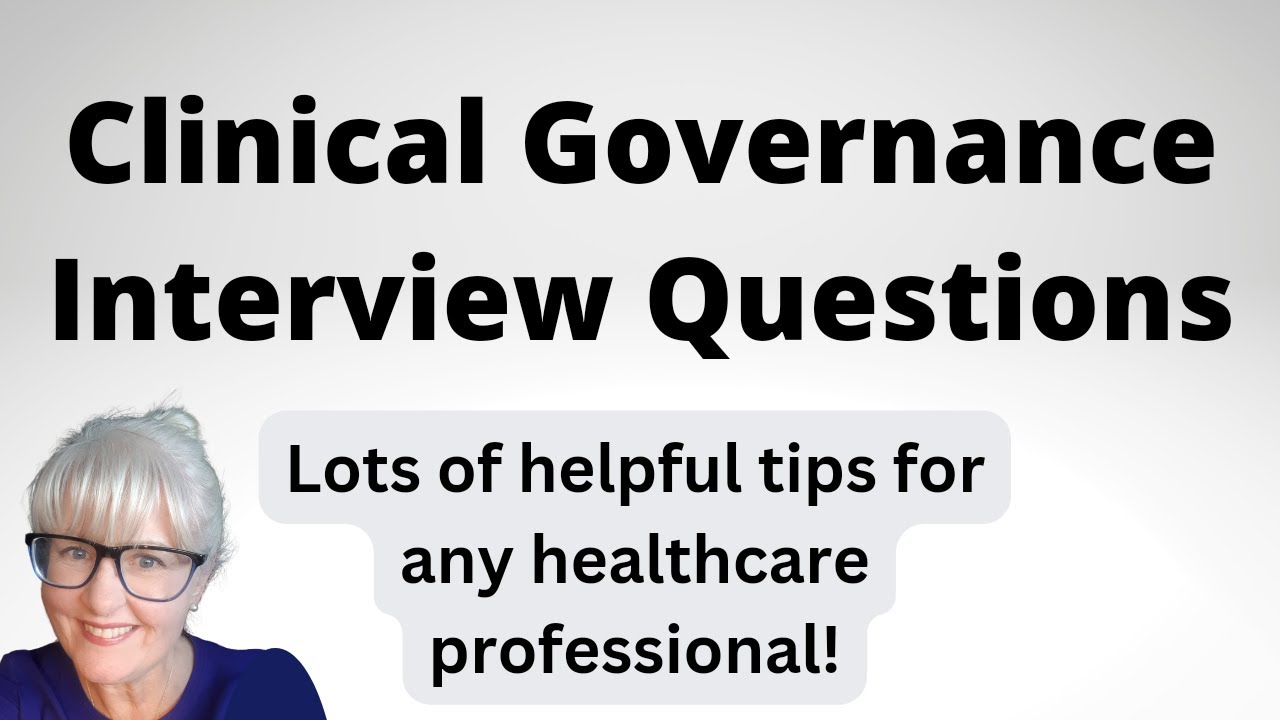 Clinical Governance Interview - key tips for all healthcare professionals
