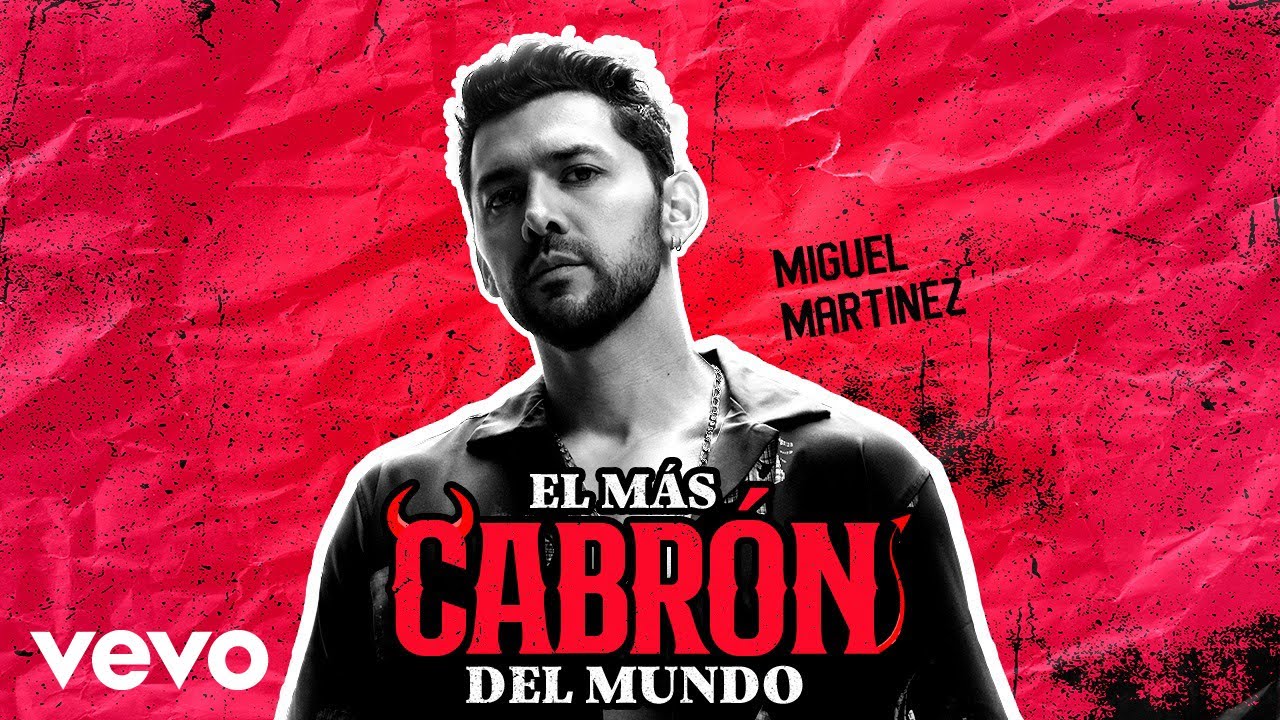 Miguel Martinez - El M&aacute;s Cabr&oacute;n Del Mundo (Video Oficial)
