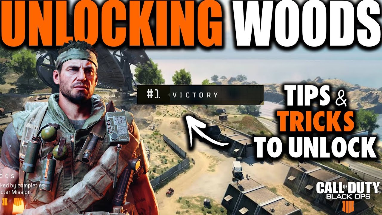 Unlocking Woods in Blackout | Tips & Tricks on How to Unlock Woods in Black Ops 4 Blackout