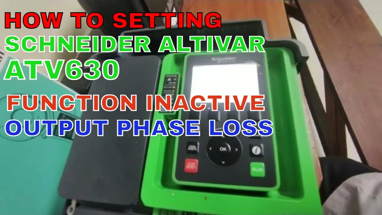 INVERTER SCHNEIDER ALTIVAR ATV630 OUTPUT PHASE LOSS