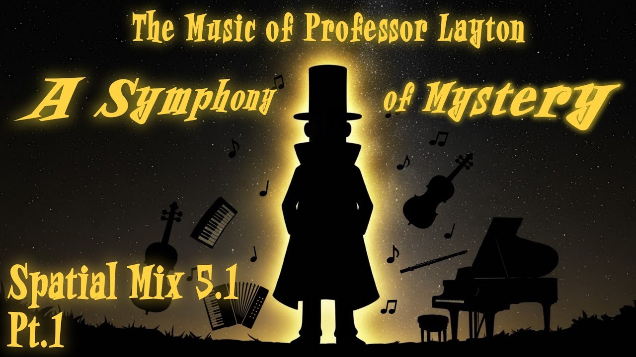THE MUSIC OF PROFESSOR LAYTON | SPATIAL MIX 5.1 | A Symphony of Mystery Pt.1