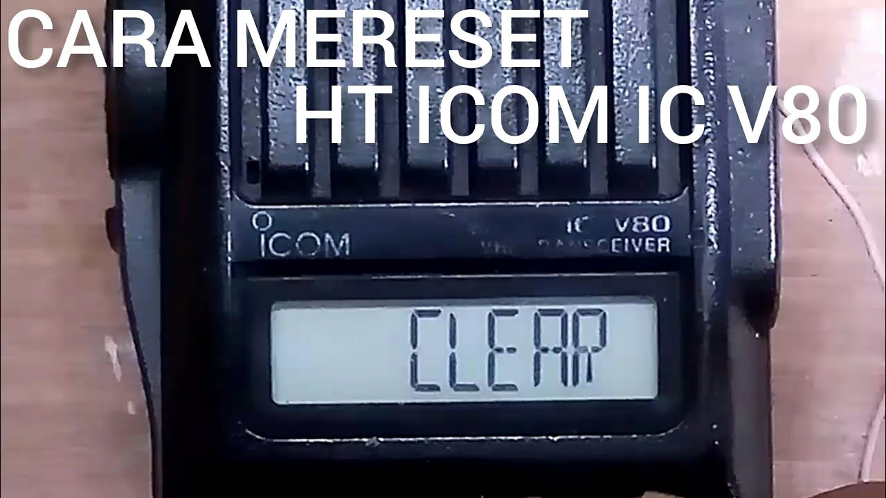 Cara reset Ht Icom Ic V80 @alitralala1460