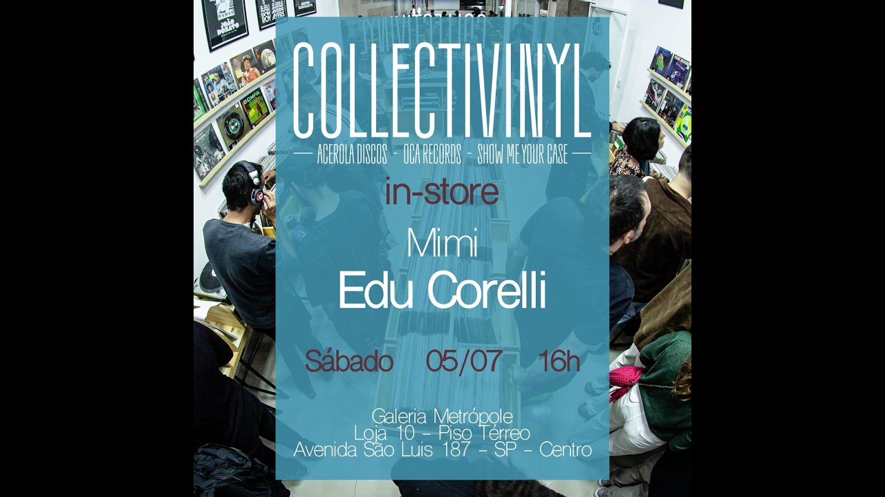 COLLECTIVINYL IN-STORE: MIMI DA SILVA + EDU CORELLI 05.07.2025