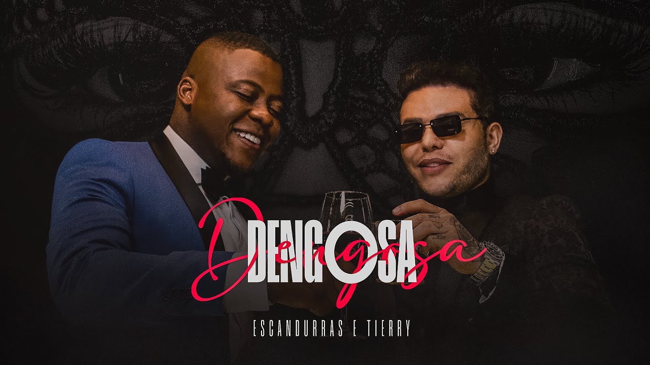 Escandurras & Tierry - Dengosa (Clipe Oficial)