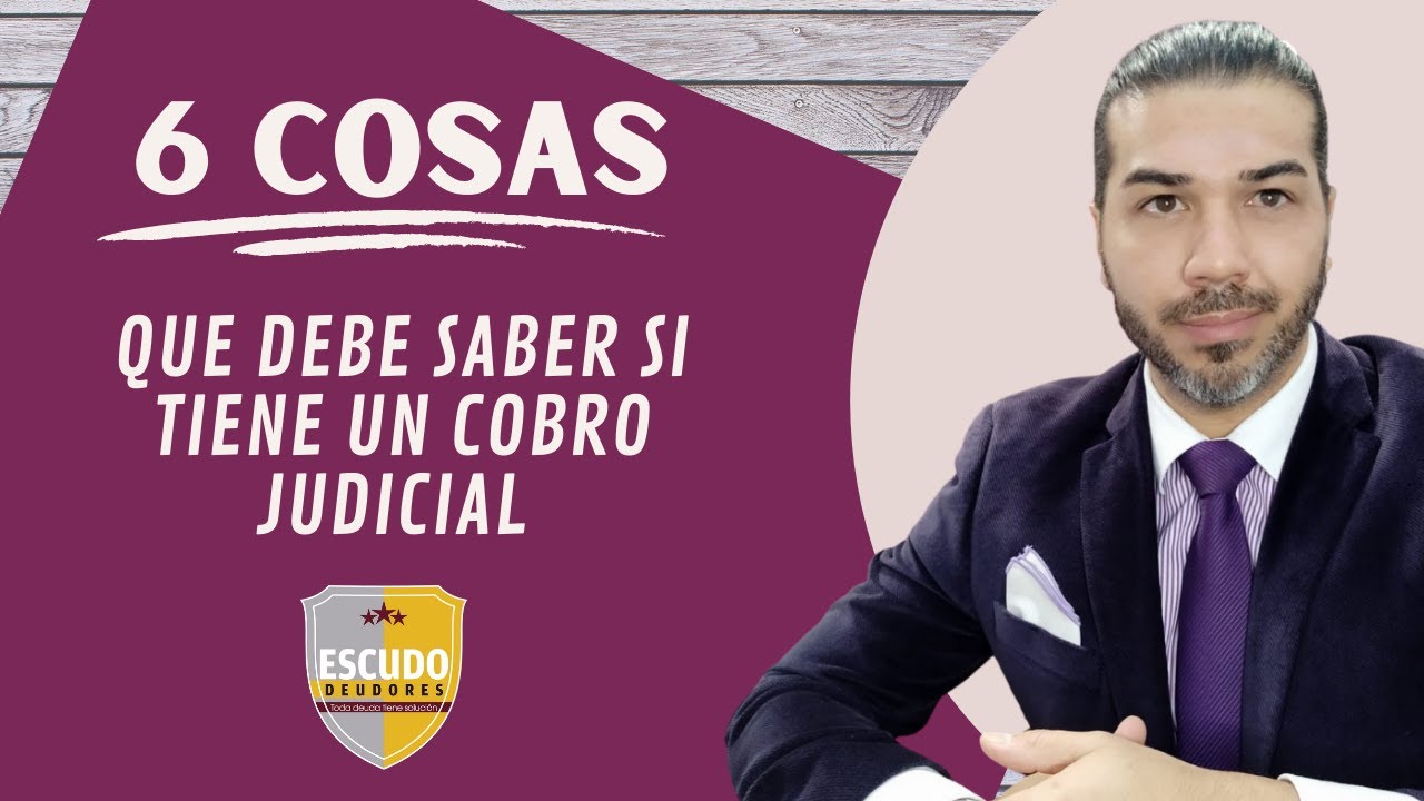 6 Cosas que debe saber del COBRO JUDICIAL