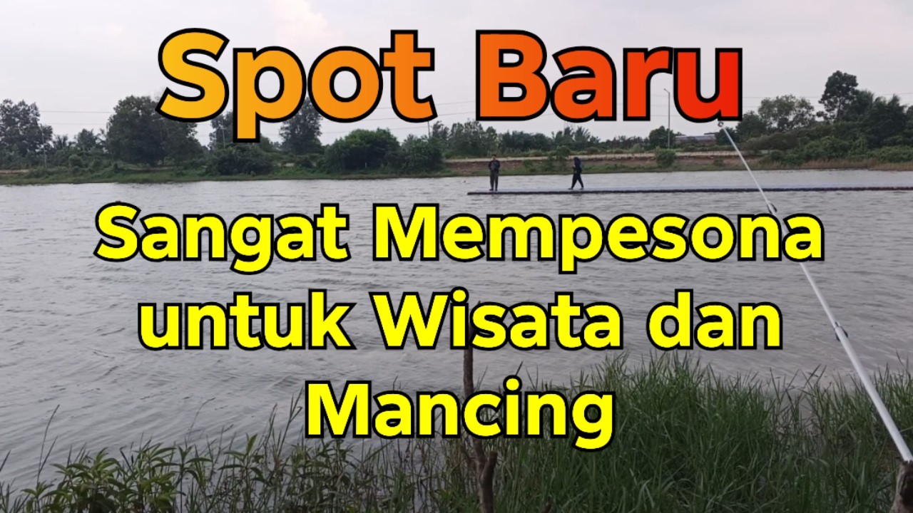Review spot baru‼️Tempat yang luas cocok untuk wisata dan mancing | Solo Fishing