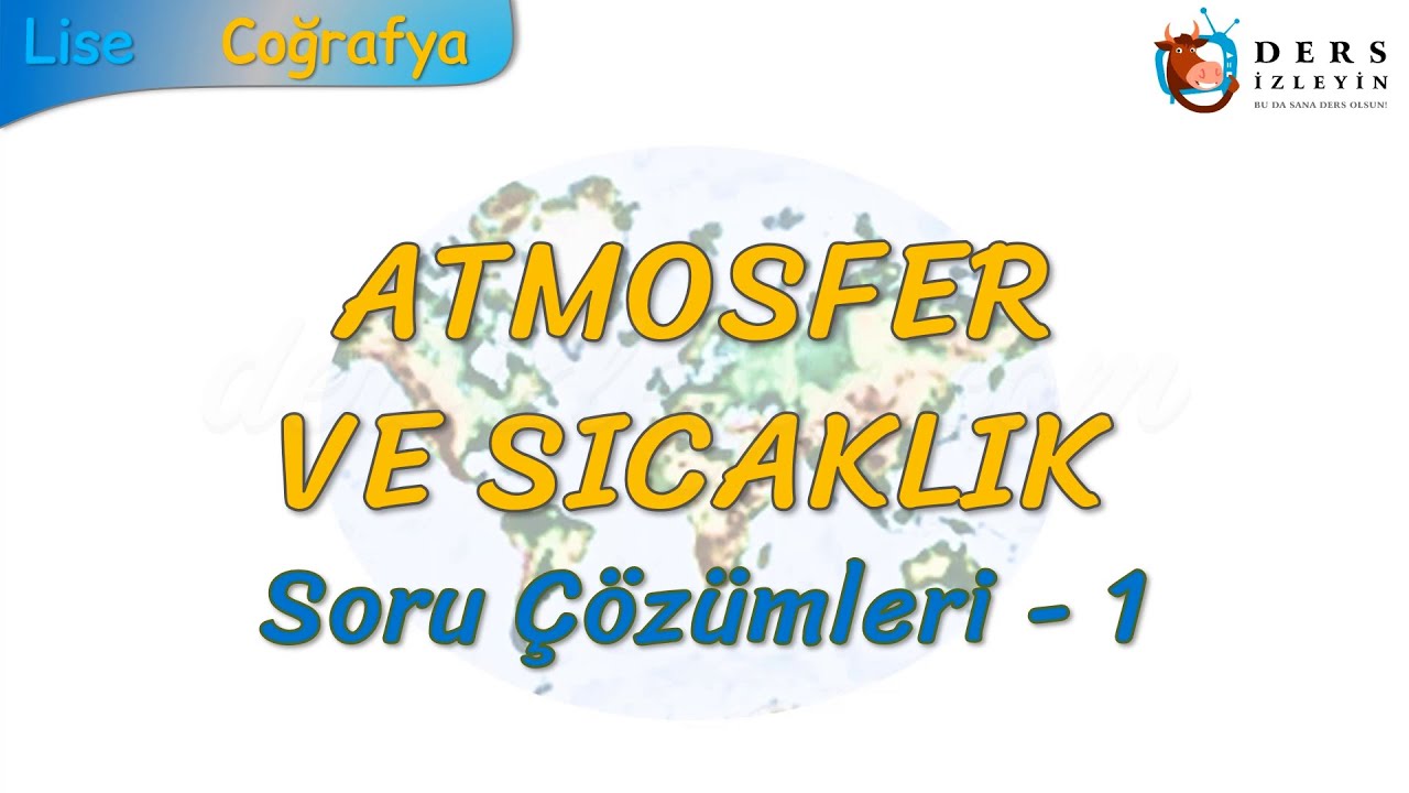 ATMOSFER VE SICAKLIK / SORU ÇÖZÜMLERİ - 1 (TYT)