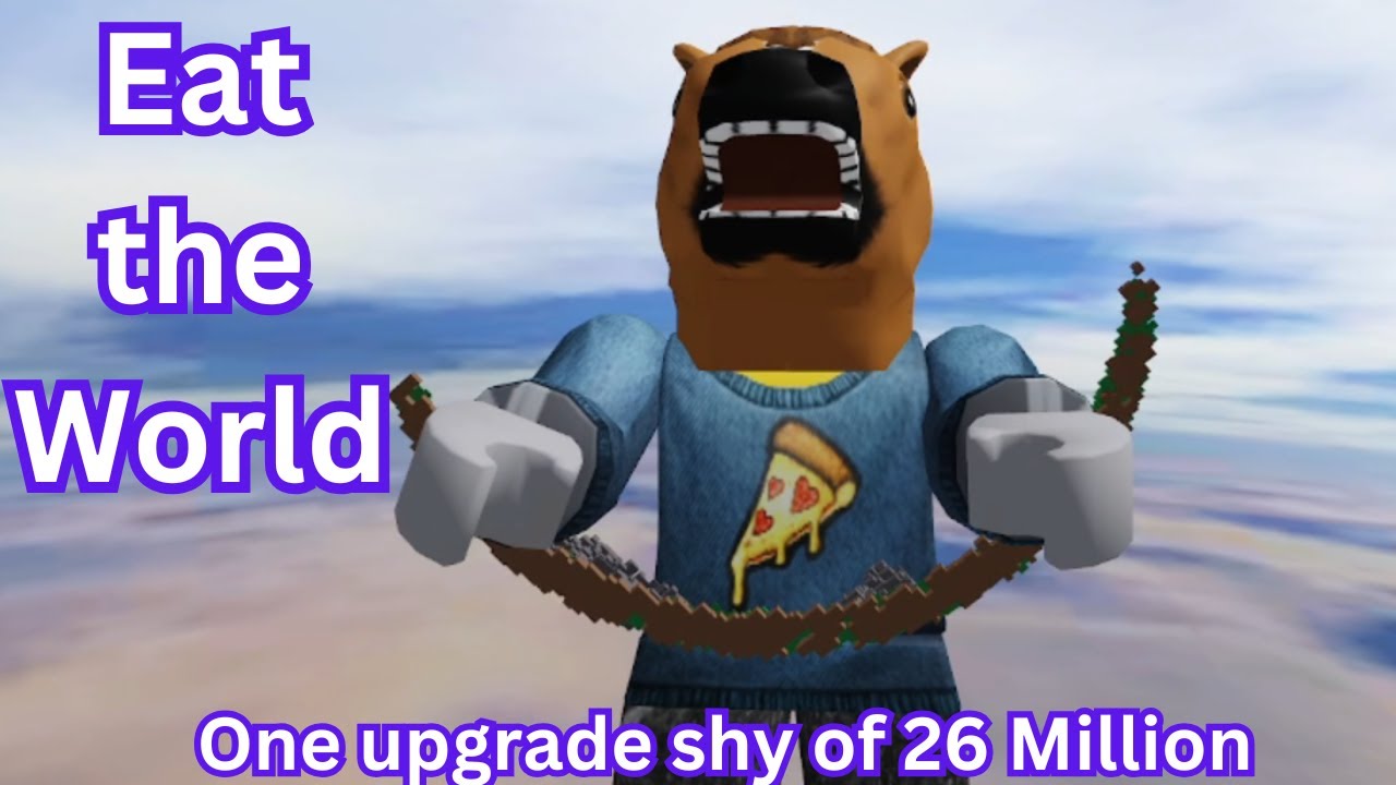 One upgrade away from 26 Million in Eat the World #roblox #eattheworld