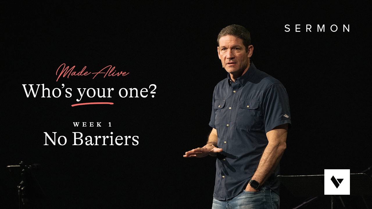 No Barriers &ndash; Who&rsquo;s Your One? &ndash; Week 1 &ndash; Sermon &ndash; Matt Chandler &ndash; 3/22/26