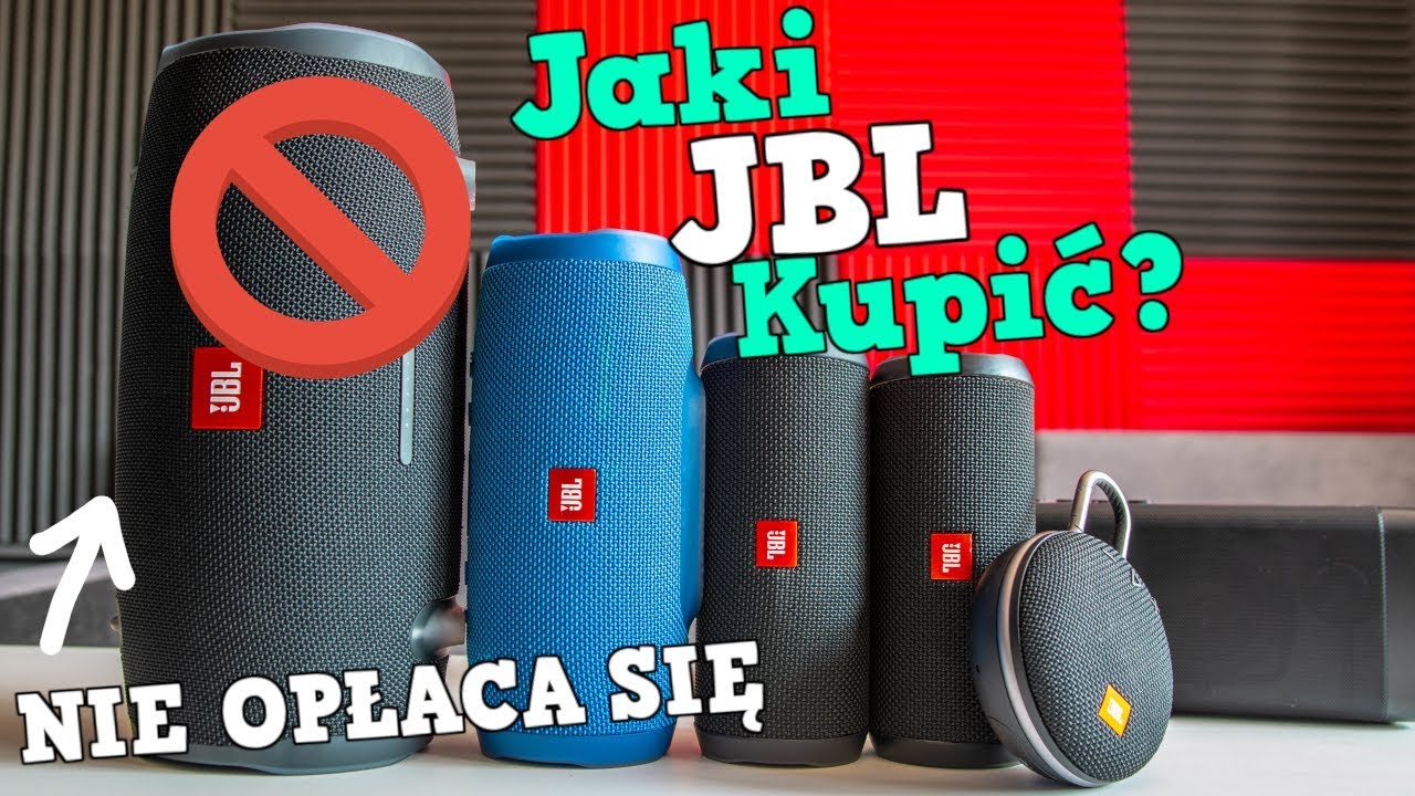 Kt&oacute;rego JBL Kupić? i dlaczego tego nie robić?