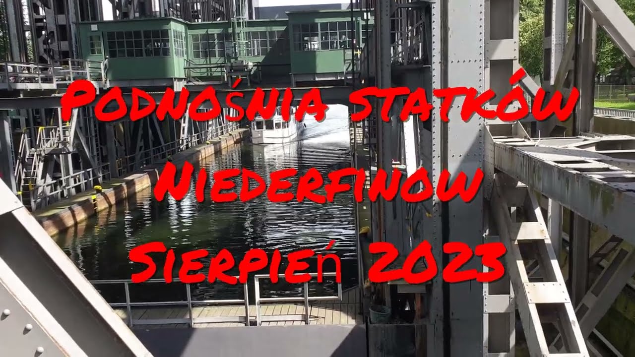 Podnośnia statków Niederfinow Sierpień 2023