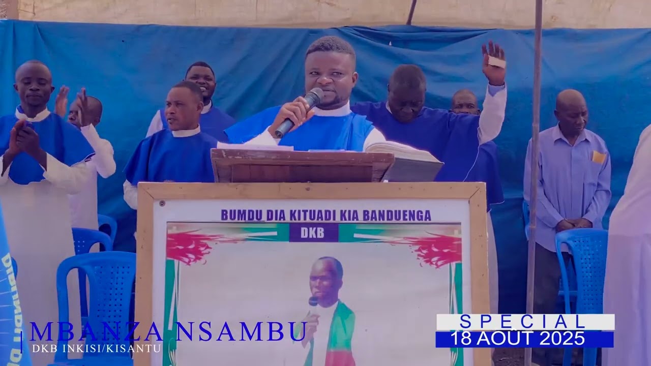 Spécial 18 aout 2025, DKB kisantu/ mbanza nsambu